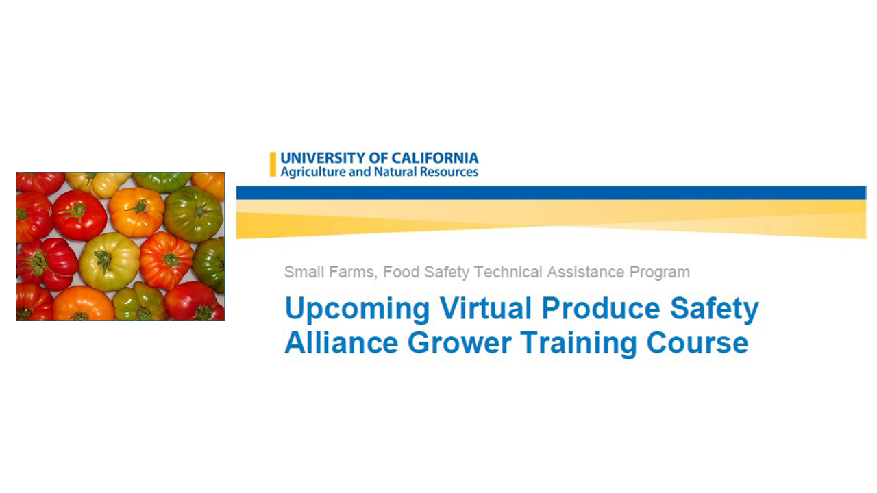 UCANR Produce Safety Alliance Grower Training UC Food Safety